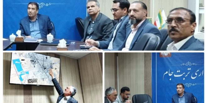 برگزاری جلسه بررسی طرح‌های پیشگیرانه برای جلوگیری از ورود سیلاب به شهر تربت جام
